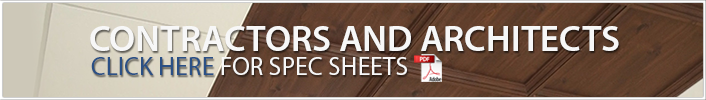 Contractors and architects Click Here for PDF Spec Sheets